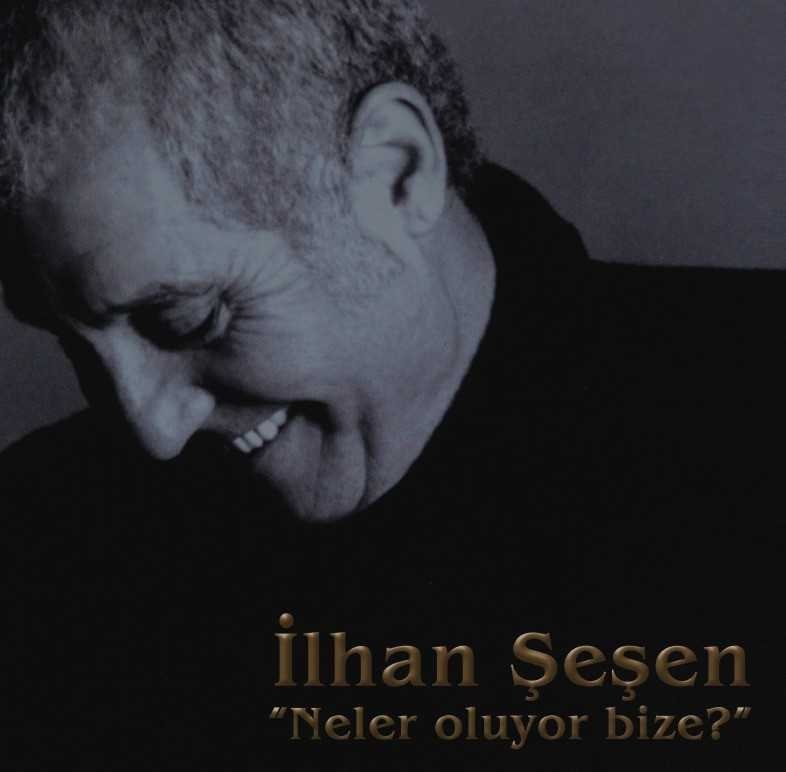İlhan Şeşen Neler Oluyor Bize LP