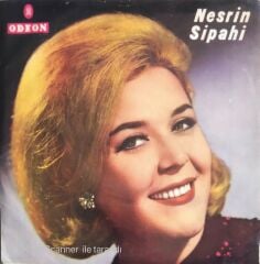 Nesrin Sipahi - Ellerim Böyle Boş Mu Kalacaktı/Böyle Mi Olacaktı Bu Aşkın Sonu - 45'lik