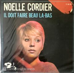 Noelle Cordier / Il Doit Faire Beau La-Bas 45'lik