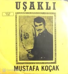 Uşaklı Mustafa Koçak - Yazım Kara imiş Ağlama Anam 45lik