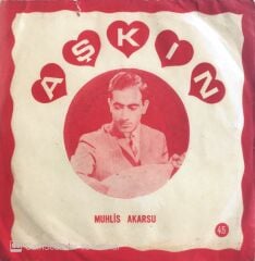 Muhlis Akarsu - Aşkın - 45'lik