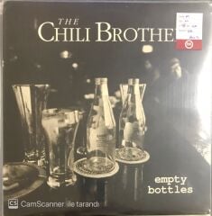 The Chili Brothers - Empty Bottles LP