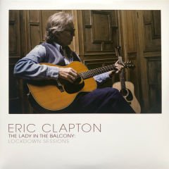Eric Clapton – The Lady In The Balcony: Lockdown Sessions Double LP
