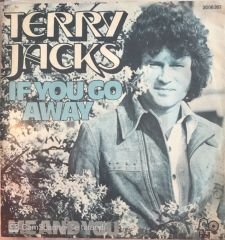 Terry Jacks If You Go Away 45lik