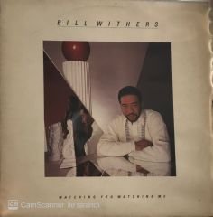 Bill Withers Watching You Watching Me LP