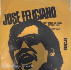 Jose Feliciano My World Is Empty Without You 45lik