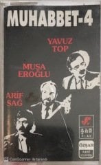 Arif Sağ Musa Eroğlu Yavuz Top Muhabbet 4 KASET