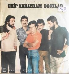 Edip Akbayram - Dostlar/Bugün Bizde Bayram Var - 45'lik