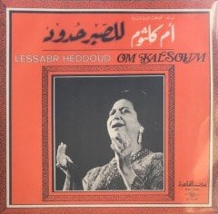 Om Kalsoum Lessabr Heddoud LP ( Ümmü Gülsüm )