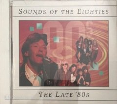 Sounds Of The Eighties The Late '80s CD