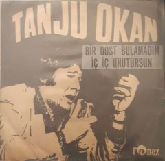 Tanju Okan Bir Dost Bulamadım 45lik