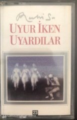 Ruhi S. Uyur İken Uyardılar KASET