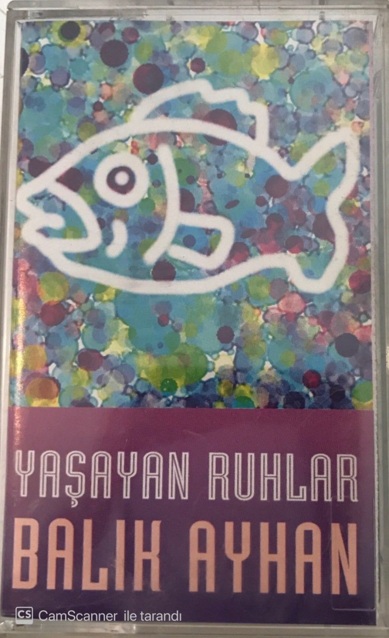Yaşayan Ruhlar Balık Ayhan KASET
