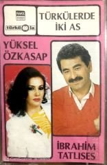 Yüksel özkasap İbrahim Tatlıses KASET