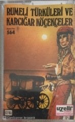 Rumeli Türküleri ve Karcığar Köçekçeler KASET