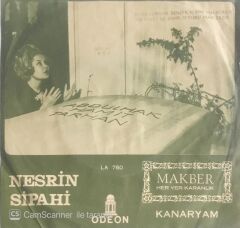 Nesrin Sipahi - Makber/Kanaryam - 45'lik
