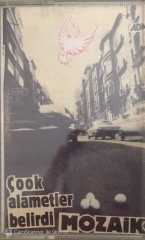 Mozaik Çok Alametler Belirdi KASET