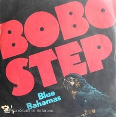 Blue Bahamas / Bobo Step 45'lik