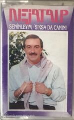 Nejat Alp Seninleyim/Sıksa da Canını KASET
