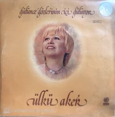 Ülkü Aker / Gülünce Gözlerinin İçi Gülüyor LP