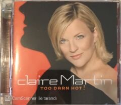 Claire Martin - Too Darn Hot! CD