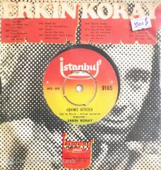 Erkin Koray - Aşkımız Bitecek/Kendim Ettim Kendim Buldum - 45'lik