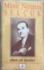 Münir Nurettin Selçuk Aheste Çek Kürekleri KASET