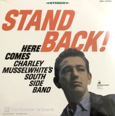Charley Musselwhite - Stand Back LP