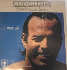 Julio Iglesias Quando Si Ama Davvero 45lik