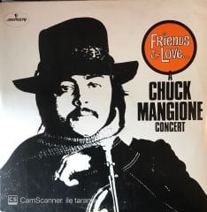 A Chuck Mangione Concert Friends & Love... Double LP