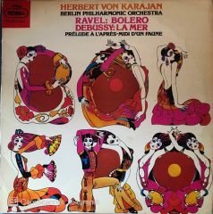 Herbert von Karajan  Berliner Philharmoniker  Ravel  Debussy Bolero, La Mer, Prélude À L'après-midi D'un Faune LP