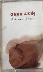 Onur Akın Aşk Bize Küstü KASET