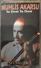 Muhlis Akarsu Ya Dost Ya Dost KASET
