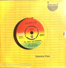 Serkan / Sil Onu Kalbinden 45'lik