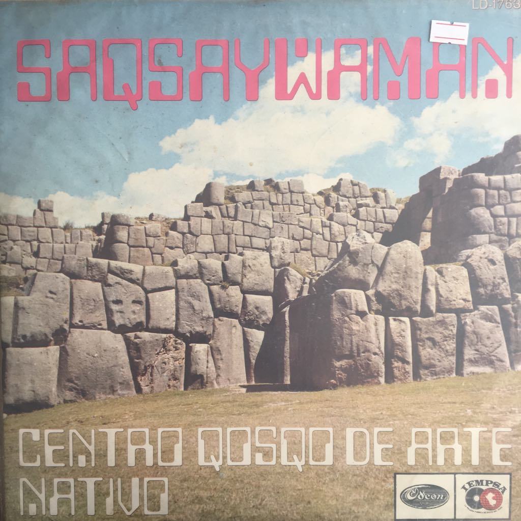 Centro Qosqo De Arte Nativo ''Saqsaywaman'' LP
