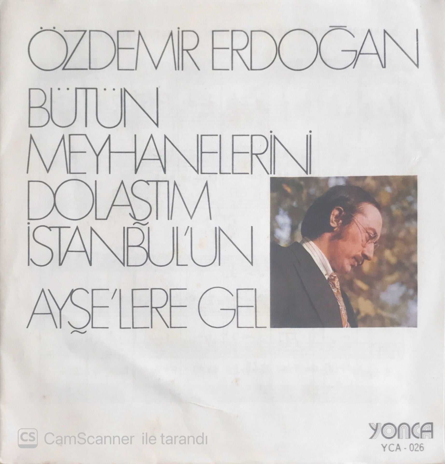 Özdemir Erdoğan - Ayşelere Gel/Bu Akşam Bütün Meyhanelerini Dolaştım İstanbul'un - 45'lik