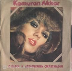 Kamuran Akkor O Kadın 45lik