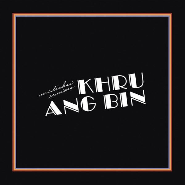 Khruangbin - Mordechai Remixes Double LP