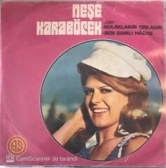 Neşe Karaböcek Kulakların Çınlasın 45lik