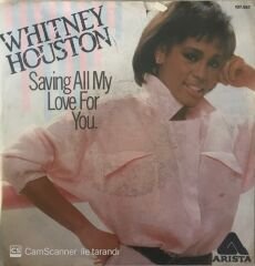 Whitney Houston - Saving All My Love For You 45lik