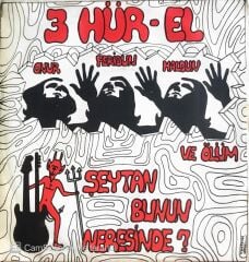 3 Hür-El - Şeytan Bunun Neresinde/Ve Ölüm - 45'lik