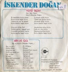 İskender Doğan - Kan ve Gül/Hepsi Bizim - 45'lik
