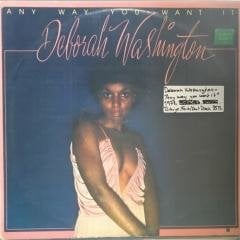 Deborah Washington Any Way You Want It LP