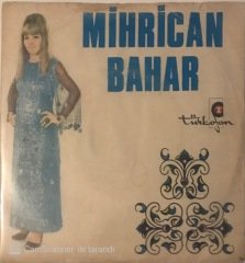 Mihrican Bahar Çemberimde Gül Oya 45lik
