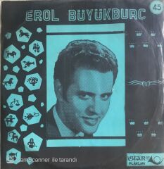 Erol Büyükburç - Tamo Et Tamero/Karakaş Gözlerin Elmas-Kapı Önünde Durdum - 45'lik