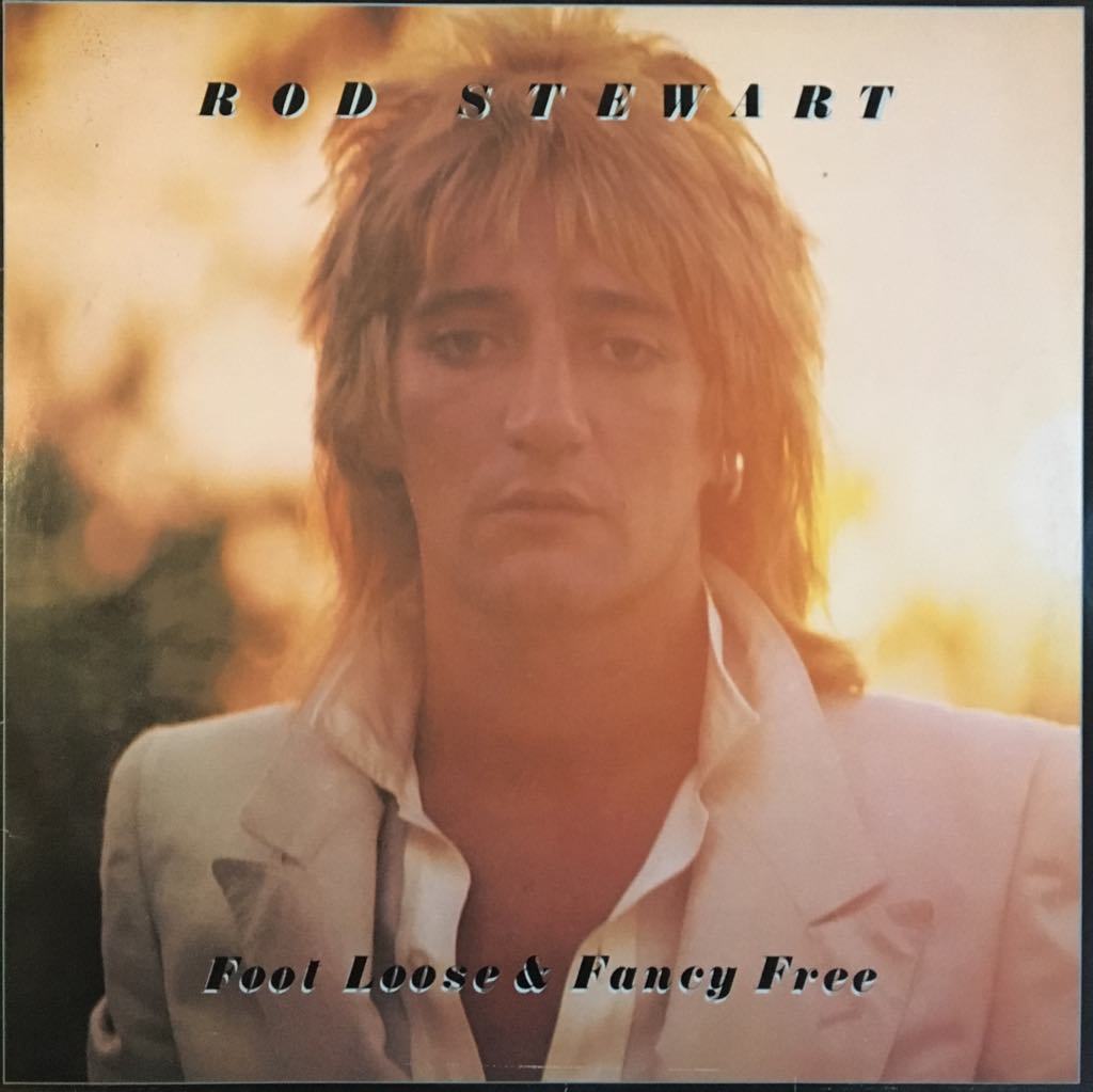 Rod Stewart Foot Loose & Fancy Free LP