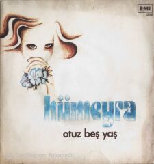 Hümeyra - Otuz Beş Yaş/Susun Susun Ağlayacağım - 45'lik