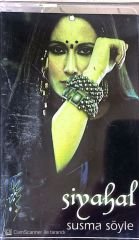 Siyahal - Susma Söyle KASET