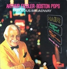 Arthur Fiedler Boston Pops Fabulous Broadway LP