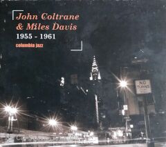 John Coltrane & Miles Davis 1955-1961 -  CD
